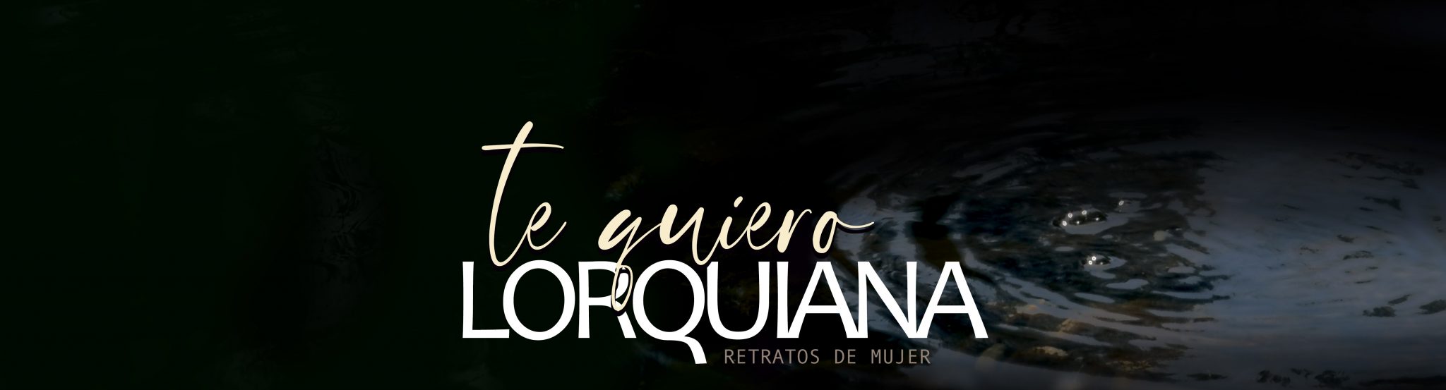 te quiero lorquiana | intactos teatro